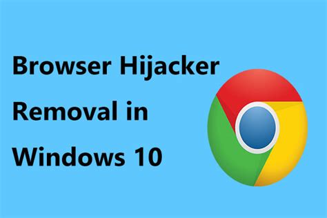 browser hijacker removal windows 10.